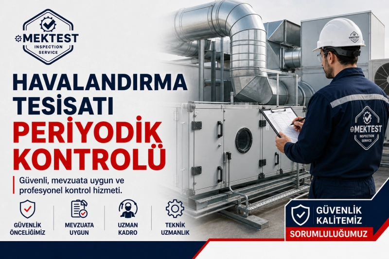 Havalandırma Tesisatı Periyodik Kontrolü