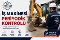 İş Makinesi Periyodik Kontrolü
